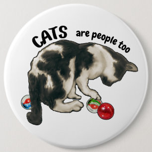 CATS are PEOPLE Too, Artwork of Cat and Marbles 6 Inch Round Button