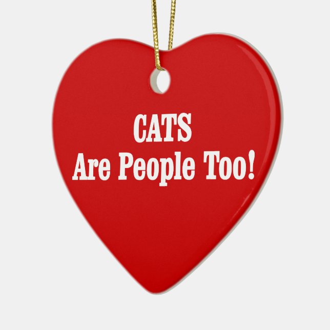 CATS Are People Too! Ceramic Ornament (Left)