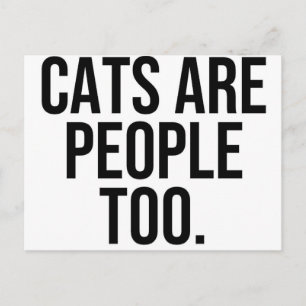 Cats Are People Too Postcard