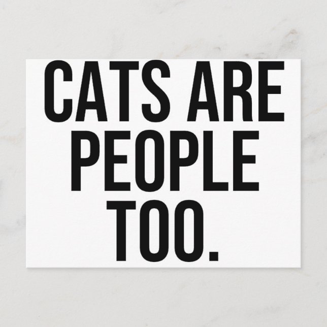 Cats Are People Too Postcard (Front)
