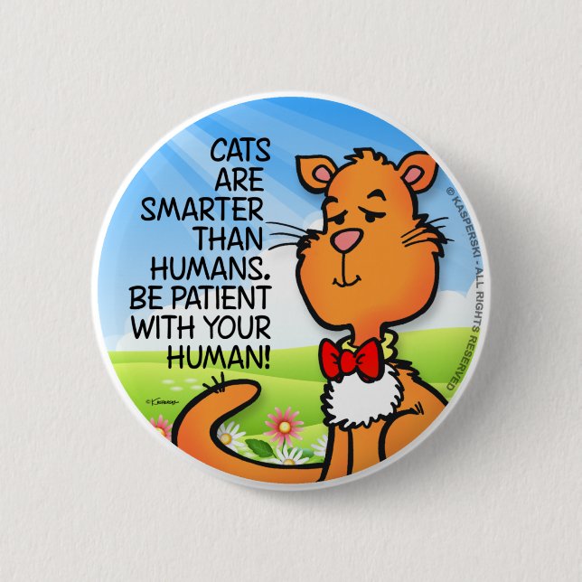 Cats Are Smarter 2 Inch Round Button (Front)