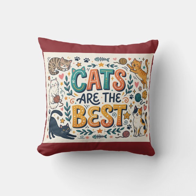 Cats Are the Best Throw Pillow (Front)