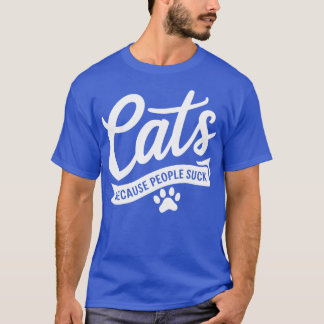 cats because people 1 T-Shirt