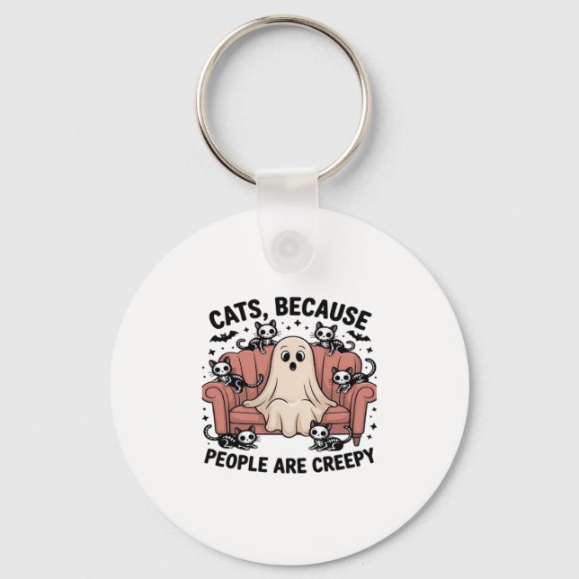 Cats Because People Are Creepy Funny Ghost Hallowe Keychain (Front)