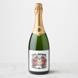 Cats Because People Are Creepy Funny Ghost Hallowe Sparkling Wine Label