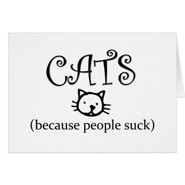 Cats because people suck (Front Horizontal)