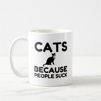 Cats Because People Suck Coffee Mug