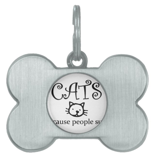 Cats because people suck pet tag (Front)