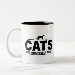 CATS - Because People Suck Two-Tone Coffee Mug