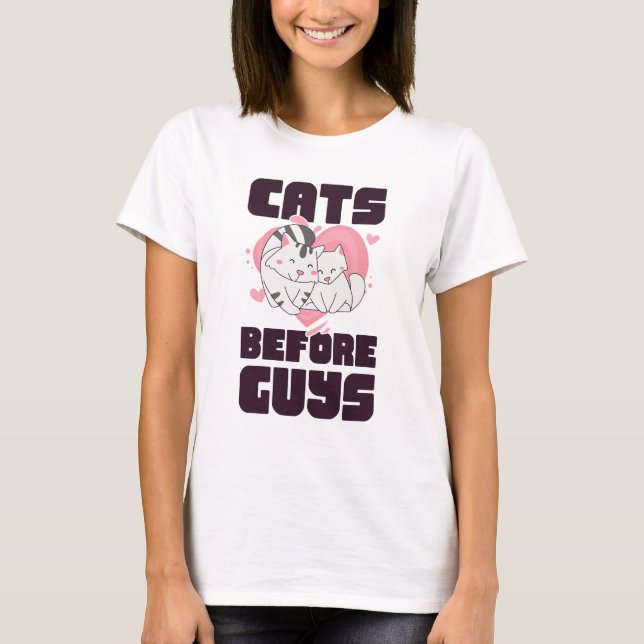 Cats Before Guys | Funny Valentine's Day T-Shirt (Front)