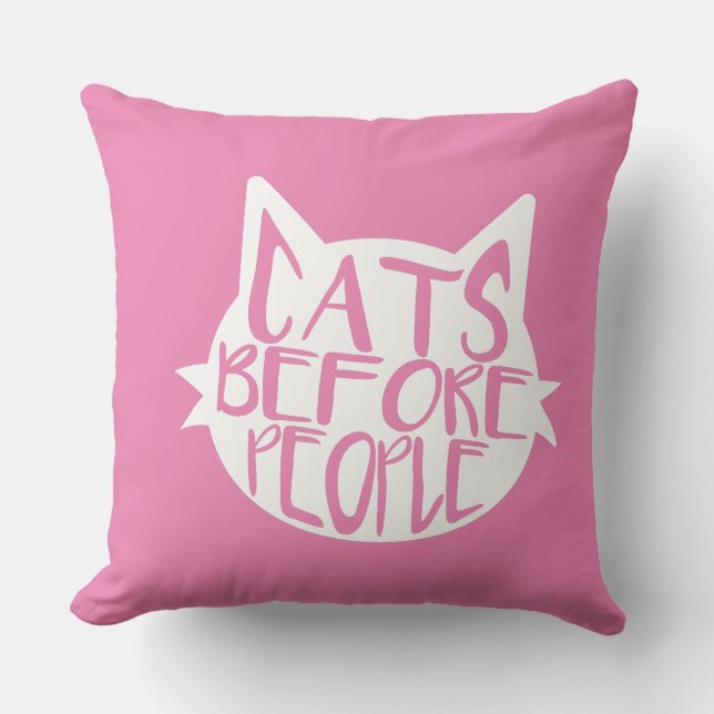 Cats Before People Throw Pillow (Front)
