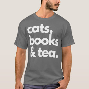 Cats Books and Tea Lovers T-Shirt