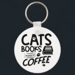Cats Books Coffee Typography Bookworm Saying Keychain<br><div class="desc">A typography quote keychain for anybody who likes cats,  books and coffee. Who wouldn't... ?</div>