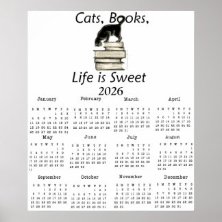 Cats, Books Life is Sweet 2026 One Page Calendar Poster