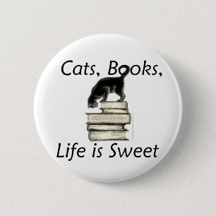 Cats Books Life is Sweet 2 Inch Round Button