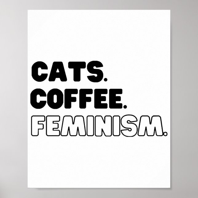 Cats Coffee Feminism Poster (Front)
