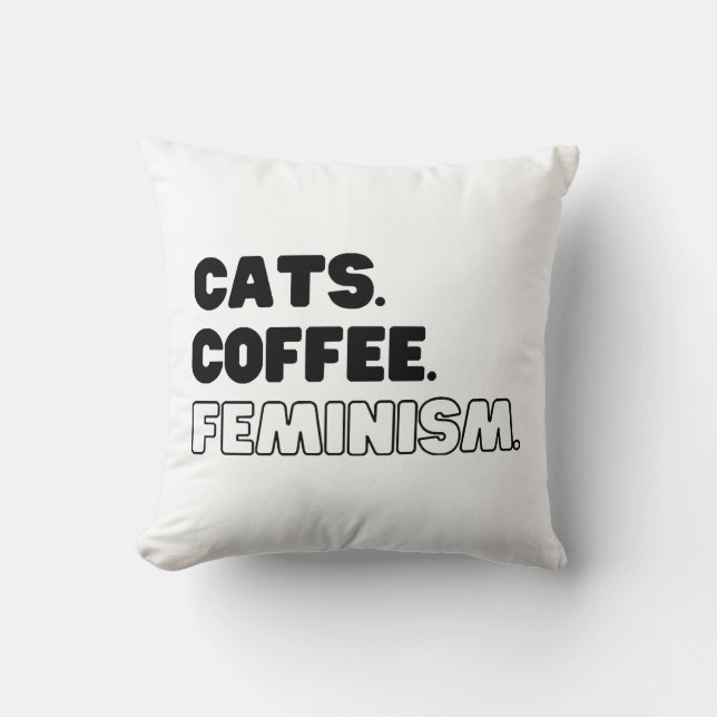Cats Coffee Feminism Throw Pillow (Front)