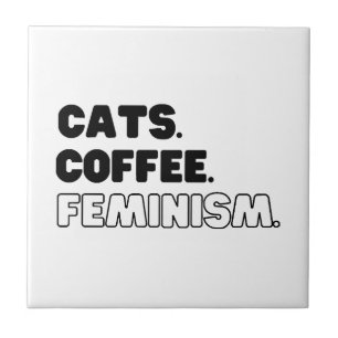 Cats Coffee Feminism Tile