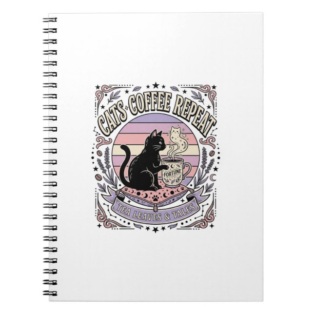 Cats Coffee Repeat Cat Tea Leaves Coffee Fortune R Notebook (Front)