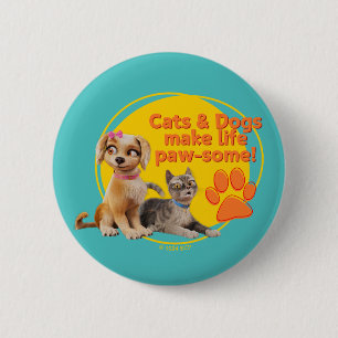 Cats & Dogs Make Life Paw-some! 2 Inch Round Button