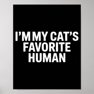 Cat's Favorite Human Men Women Kids Mom Dad Family Poster