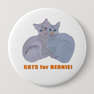 Cats for Bernie! 4 Inch Round Button