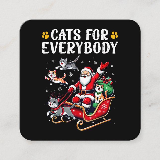 Cats For Everybody Christmas Cat Funny  Square Business Card (Front)