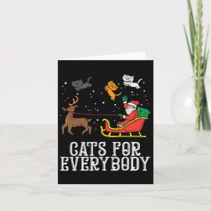 Cats For Everybody Christmas Cat Funny Xmas Women  Card