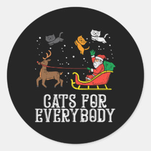 Cats For Everybody Christmas Cat Funny Xmas Women  Classic Round Sticker