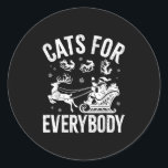 Cats For Everybody Funny Christmas Santa Cat Lover Classic Round Sticker<br><div class="desc">Cats For Everybody Funny Christmas Santa Cat Lover Men Women Kids</div>