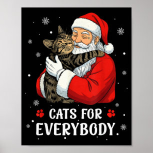 Cats For Everybody Santa Christmas Funny Cat Xmas  Poster