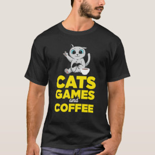 Cats Games And Coffee T-Shirt