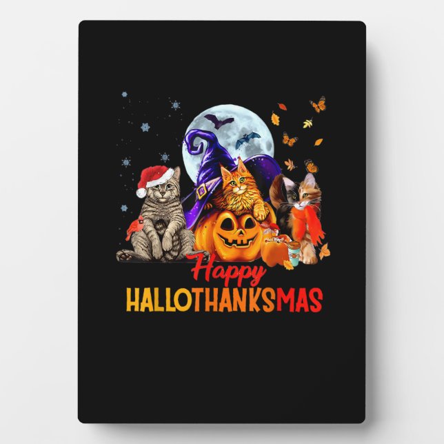 Cats Happy Hallothanksmas Halloween Thanksgiving C Plaque (Front)