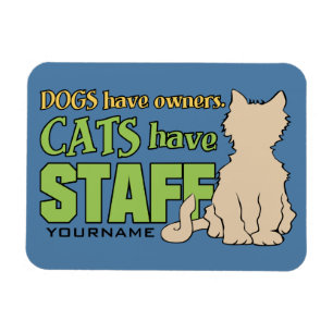CATS HAVE STAFF custom magnet