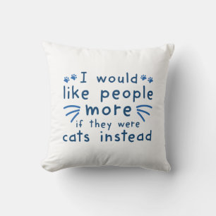 Cats Instead Throw Pillow