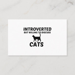 CATS INTROVERTED BUT WILLING TO DISCUSS BUSINESS CARD