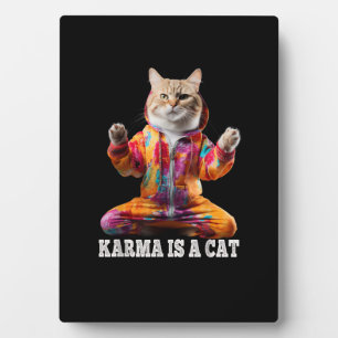Cats , Karma is a cat, Yoga sports cat Plaque