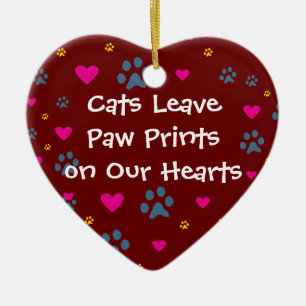 Cats Leave Paw Prints on Our Hearts Ceramic Ornament