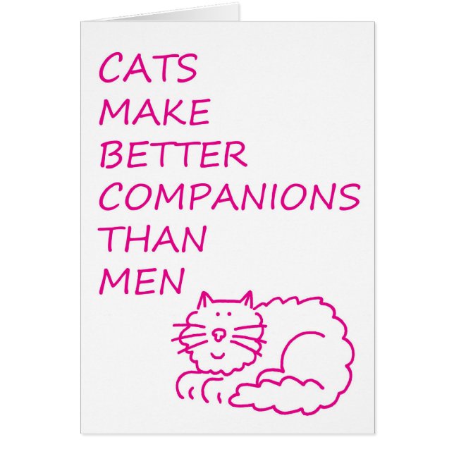 Cats Make Better Companions than Men (Front)