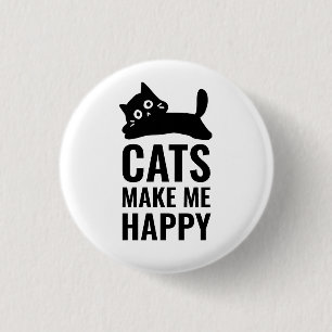 Cats make me happy 1 inch round button