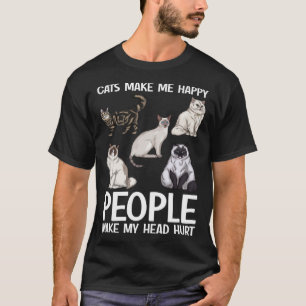 Cats Make Me Happy People Make My Head Hurt  Cat   T-Shirt