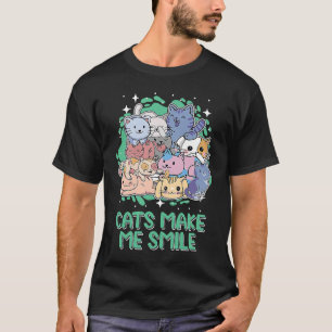 Cats Make Me Smile Motivational Quote Cat Mom Insp T-Shirt
