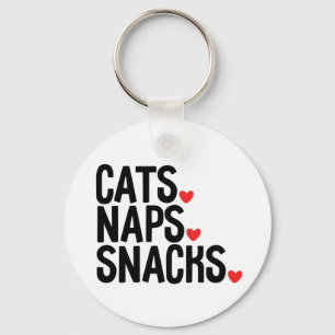 Cats Naps Snacks - Cat lovers      Keychain