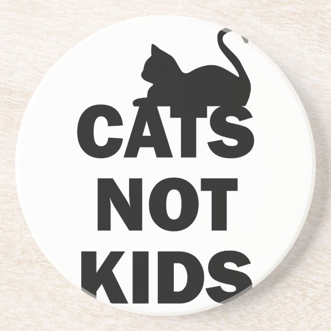 Cats Not Kids Coaster (Front)