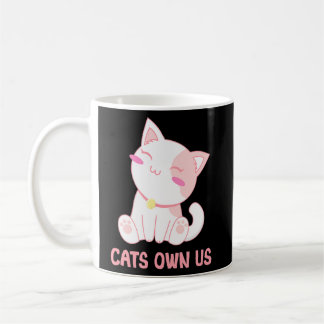 Cats Own Us Funny Cat Lover Humour Kitten Cat Mom Coffee Mug