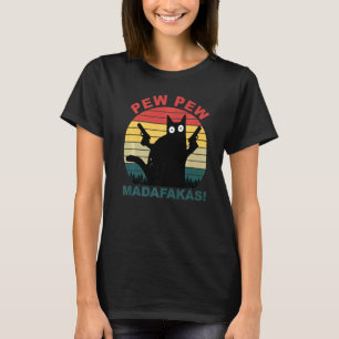Cats Pew Pew Madafakas Cat T-Shirt