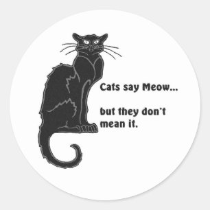 Cats Say Meow... Classic Round Sticker