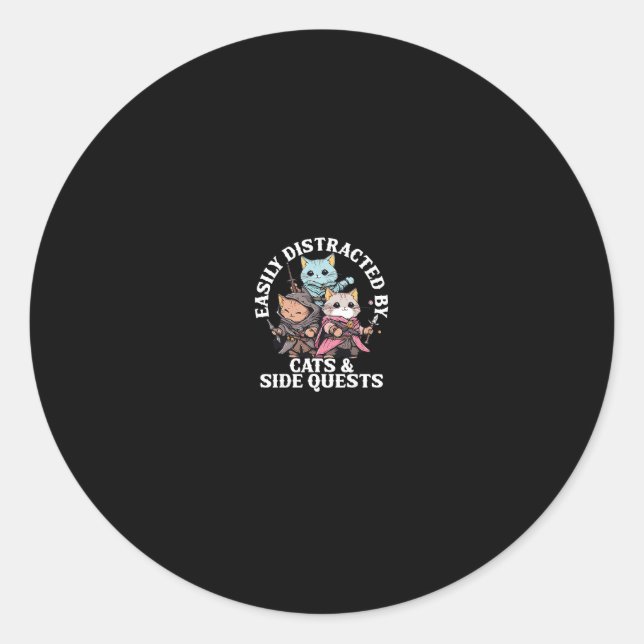 Cats Side Quest Distracted Tabletop Funny Men Wome Classic Round Sticker (Front)