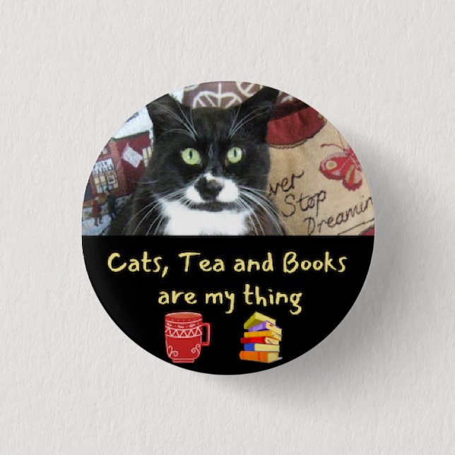 Cats, Tea and Books are My Thing - 3cm round badge 1 Inch Round Button (Front)