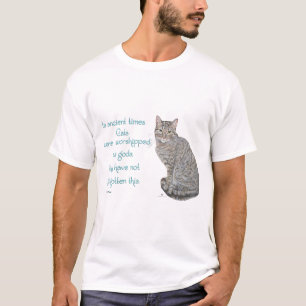 Cats Were Worshipped . . . T-Shirt